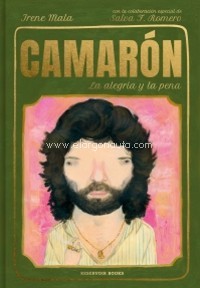 Camarón. La alegría y la pena.