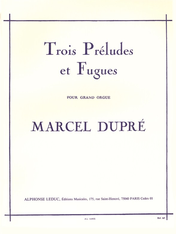 Trois Préludes et Fugues Opus 7, Orgue. 9790046164057