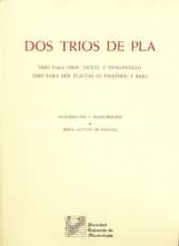 Dos tríos de Pla (siglo XVIII): trío en re menor (oboe, violín y violoncelo) y en sol mayor (dos flautas y bajo)