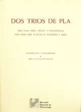 Dos tríos de Pla (siglo XVIII): trío en re menor (oboe, violín y violoncelo) y en sol mayor (dos flautas y bajo). 9788439884859