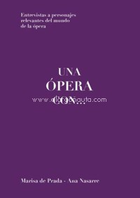 Una ópera con... Entrevistas a personajes relevantes del mundo de la ópera