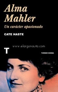 Alma Mahler: Un carácter apasionado. 9788418428166