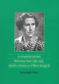 La compositora asturiana María Teresa Prieto (1895-1982): creación y añoranza en el México del siglo XX