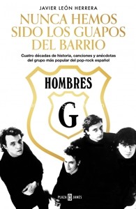 Hombres G. Nunca hemos sido los guapos del barrio. 9788401025891