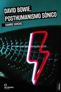 David Bowie, posthumanismo sónico. 9788494878244