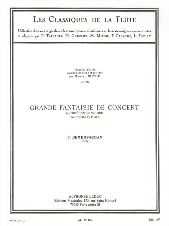 Grande fantaisie de concert op. 52: sur "Obéron" de C. M. von Weber,Les classiques de la flûte n° 76, flute et piano