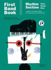 First Band Book. Rhythm Section (Piano, Drums, Bass). A Guide to learning, playing and improvising in various styles. 9788417199586