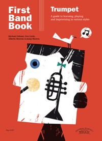 First Band Book. Trumpet. A Guide to learning, playing and improvising in various styles