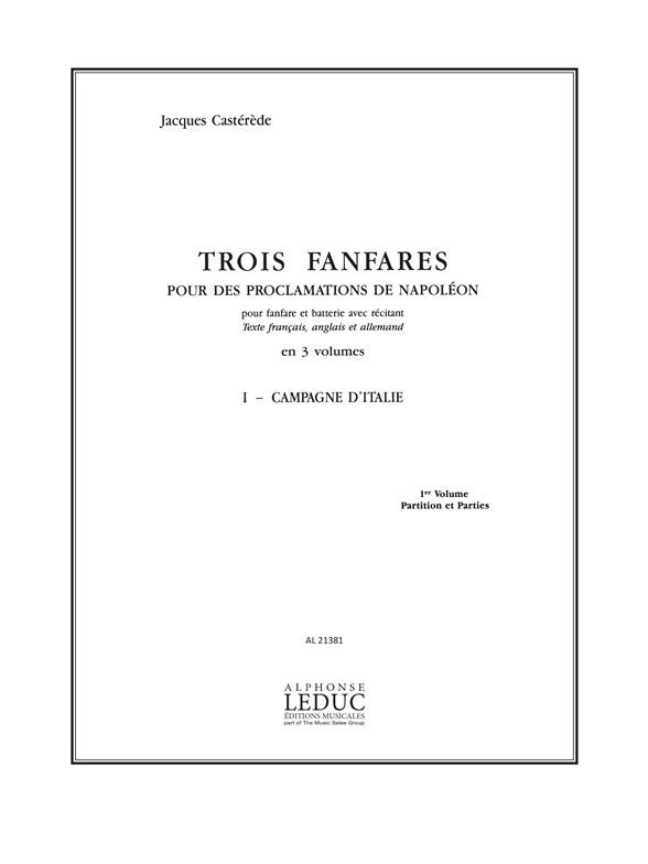 3 Fanfares pour des Proclamations de Napoleon v 1: Ensemble-Brass, Score and Parts. 9790046213816