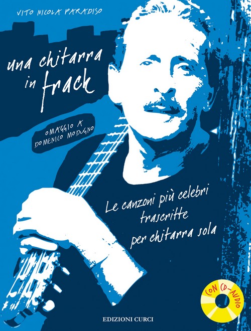 Una chitarra in frack. Omaggio a Domenico Modugno. Le canzoni piu' celebri trascritte per chitarra sola