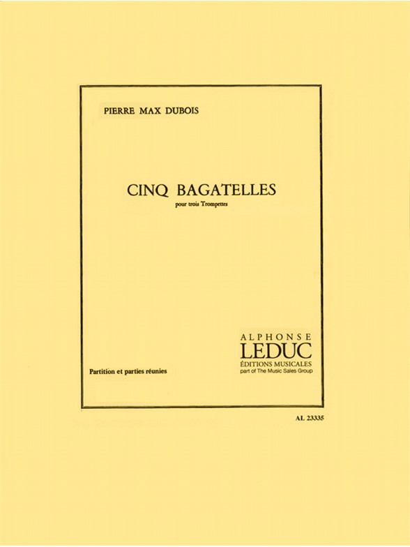 Cinq Bagatelles, 3 Trompettes, Score and Parts. 9790046233357