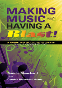 Making Music and Having a Blast!: A Guide for All Music Students. 9780253221353