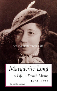 Marguerite Long: A Life in French Music, 1874-1966. 9780253318398