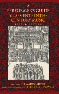 A Performer's Guide to Seventeenth-Century Music, Second Edition. 9780253357069