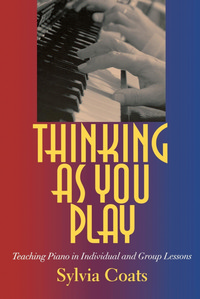 Thinking as You Play: Teaching Piano in Individual and Group Lessons. 9780253218155