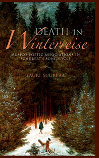 Death in Winterreise: Musico-Poetic Associations in Schubert's Song Cycle