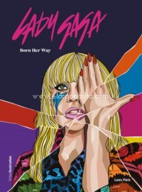 Lady Gaga. Born Her Way. 9788418260445 Lady Gaga. Born Her Way. 9788418260445