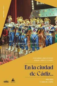 En la ciudad de Cádiz.... (1976-2020) 44 años de coplas. 9788412292398