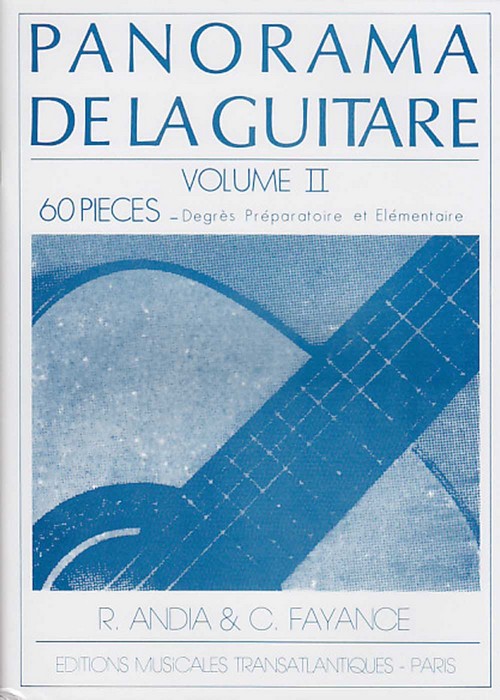 Panorama de la guitare, vol. II: 60 pièces, degrés Préparatoire et Elémentaire. 84427 Panorama de la guitare, vol. II: 60 pièces, degrés Préparatoire et Elémentaire. 84427