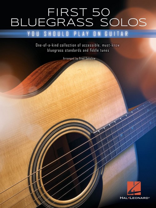 First 50 Bluegrass Solos You Should Play on Guitar. 9781540058799