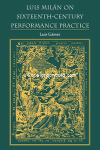 Luis Milan on Sixteenth-Century Performance Practice. 9780253210180