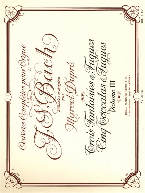 Oeuvres Complètes Pour Orgue Volume 3: 3 Fantaisies et Fugues / 5 Toccatas et Fugues