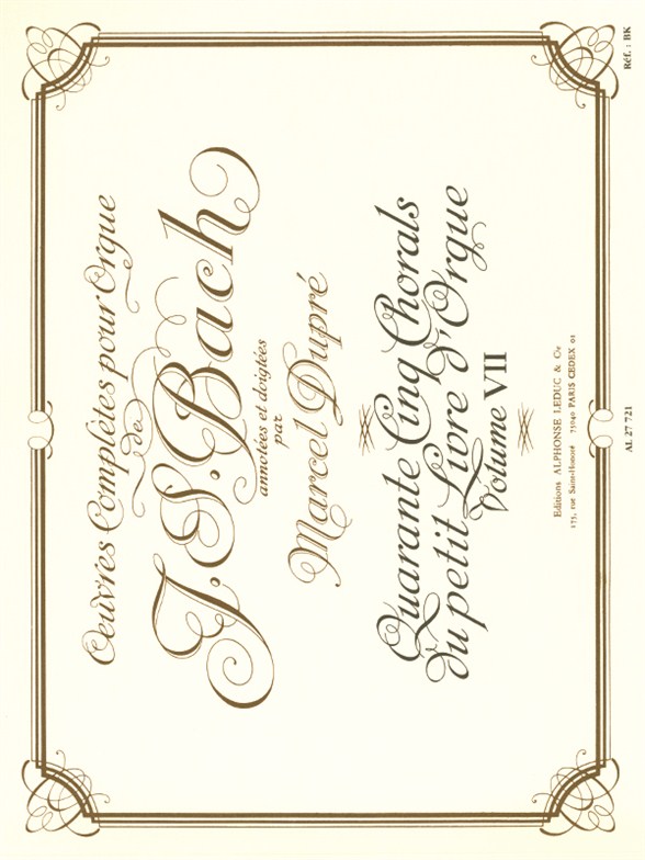 Oeuvres Complètes Pour Orgue Volume 7: 45 Chorals du petit livre d'Orgue