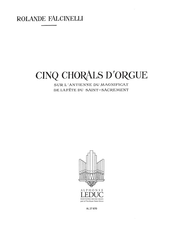 5 Chorals sur l'antienne du Magnificat du Saint Sacrement, pour orgue. 9790046278709