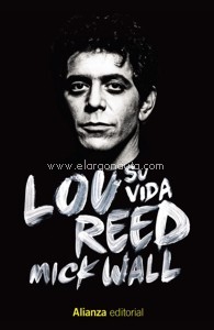 Lou Reed: Su vida. 9788413622644