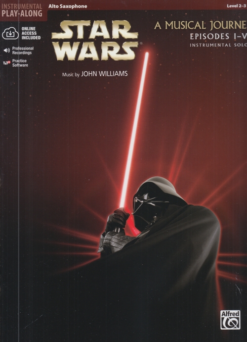 Star Wars: A Musical Journey, Episodes I-VI, Alto Saxophone. 9780739058213