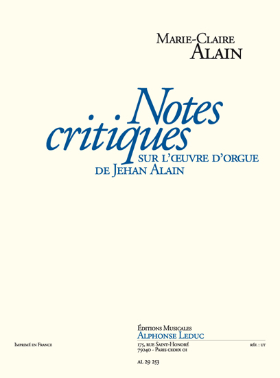 Notes critiques sur l'oeuvre d'orgue de J. Alain