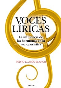 Voces líricas. La influencia de las hormonas en la voz operística. 9788449336911