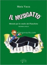 Il Musigatto: Metodo per lo studio del Pianoforte, secondo livello