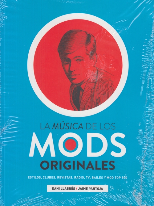 La música de los mods originales: Estilos, clubes, revistas, radio, TV, bailes y Mod Top 500