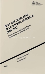 Diego José de Salazar en la catedral de Sevilla (1685-1709). 9788494813689