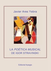 Historia, estética y política en la "Poética musical": La "constelación Stravinski" en el París de entreguerras. 9788415798545