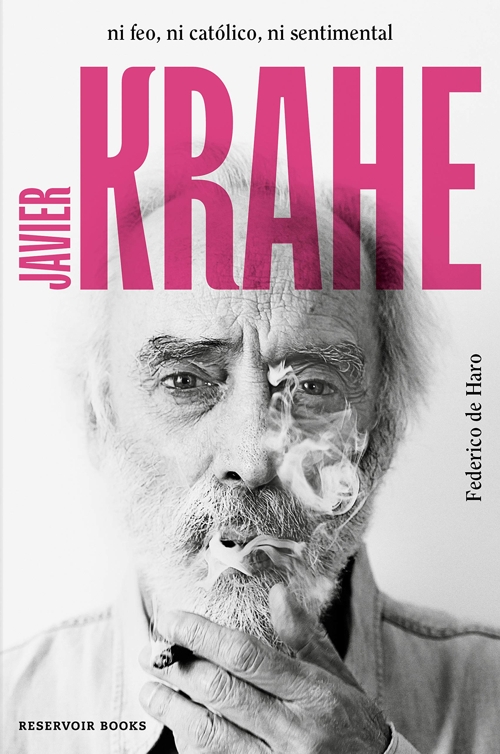 Javier Krahe: ni feo, ni católico, ni sentimental