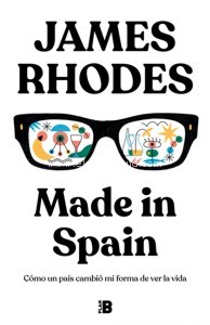 Made in Spain. Cómo un país cambió mi forma de ver la vida