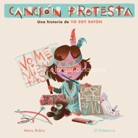 Canción protesta: Una historia de Yo Soy Ratón. 9788448857455