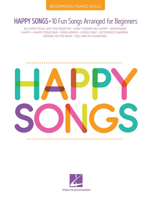 Happy Songs: 10 Fun Songs Arranged for Beginners, Piano. 9781540094926