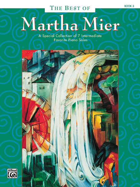 The Best of Martha Mier, Book 3, Piano