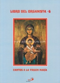 Libro del organista 6. Cantos a la Virgen María. 9788428518123