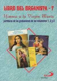 Libro del organista 7. Himnos a la Virgen María. 9788428521796