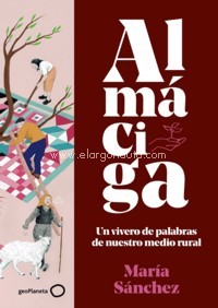 Almáciga: Un vivero de palabras de nuestro medio rural