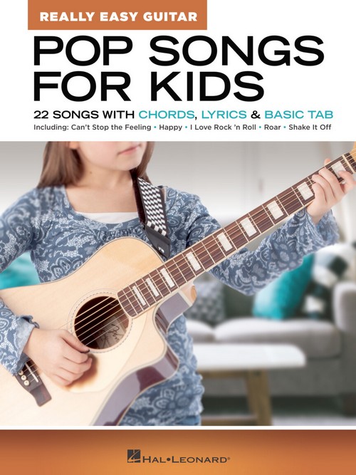Pop Songs for Kids, Really Easy Guitar Series: 22 Songs with Chords, Lyrics & Basic Tab