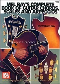 Mel Bay's Complete Book of Guitar Chords, Scales, and Arpeggios