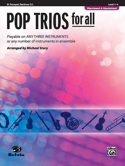 Pop Trios for All: Playable on any three instruments or any number of instruments in ensemble, Bb Trumpet / Baritone / Tuba