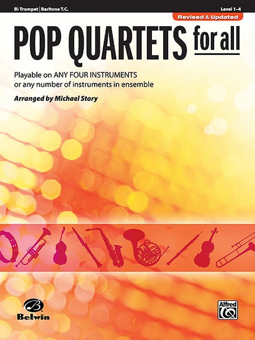 Pop Quartets for All: Playable on any four instruments or any number of instruments in ensemble, Bb Trumpet / Baritone / Tuba