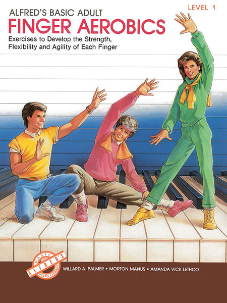 Alfred's Basic Adult Finger Aerobics Level 1, Piano