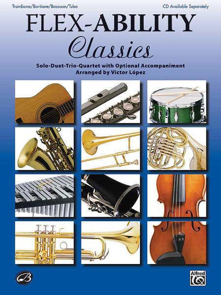 Flex-Ability: Classics, Trombone/Baritone/Bassoon/Tuba. 9780739060377